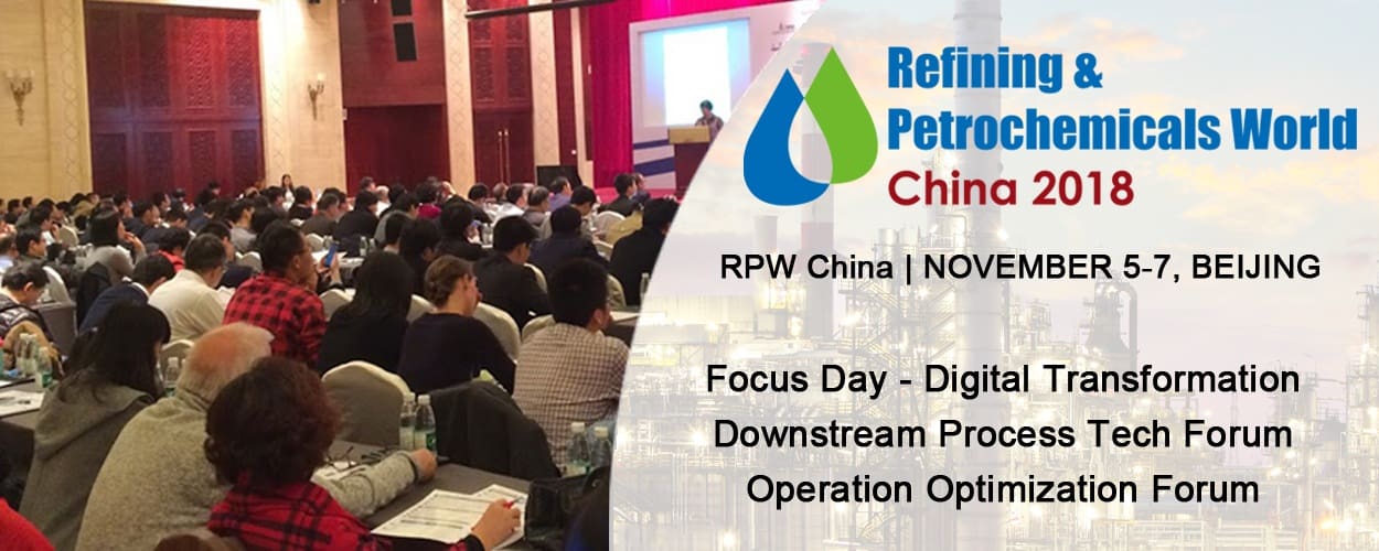 Refining & Petrochemicals World (RPW), China 2018